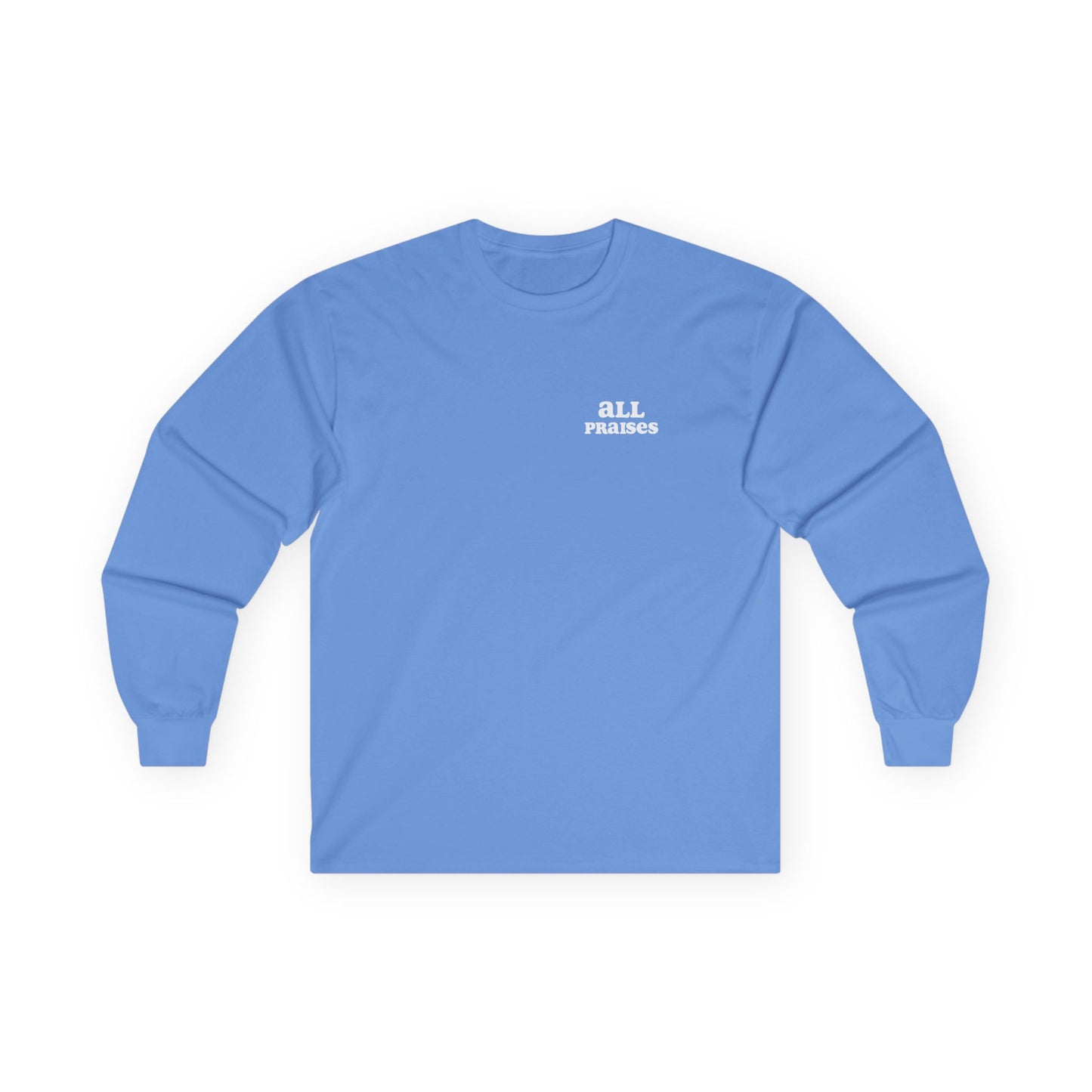 All Praises Long Sleeve Tee