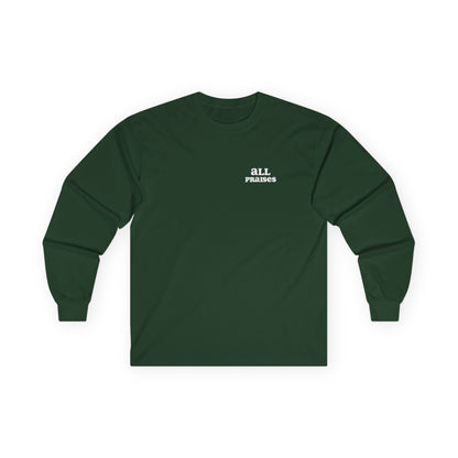All Praises Long Sleeve Tee