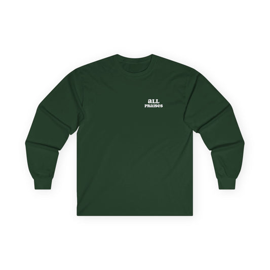 All Praises Long Sleeve Tee