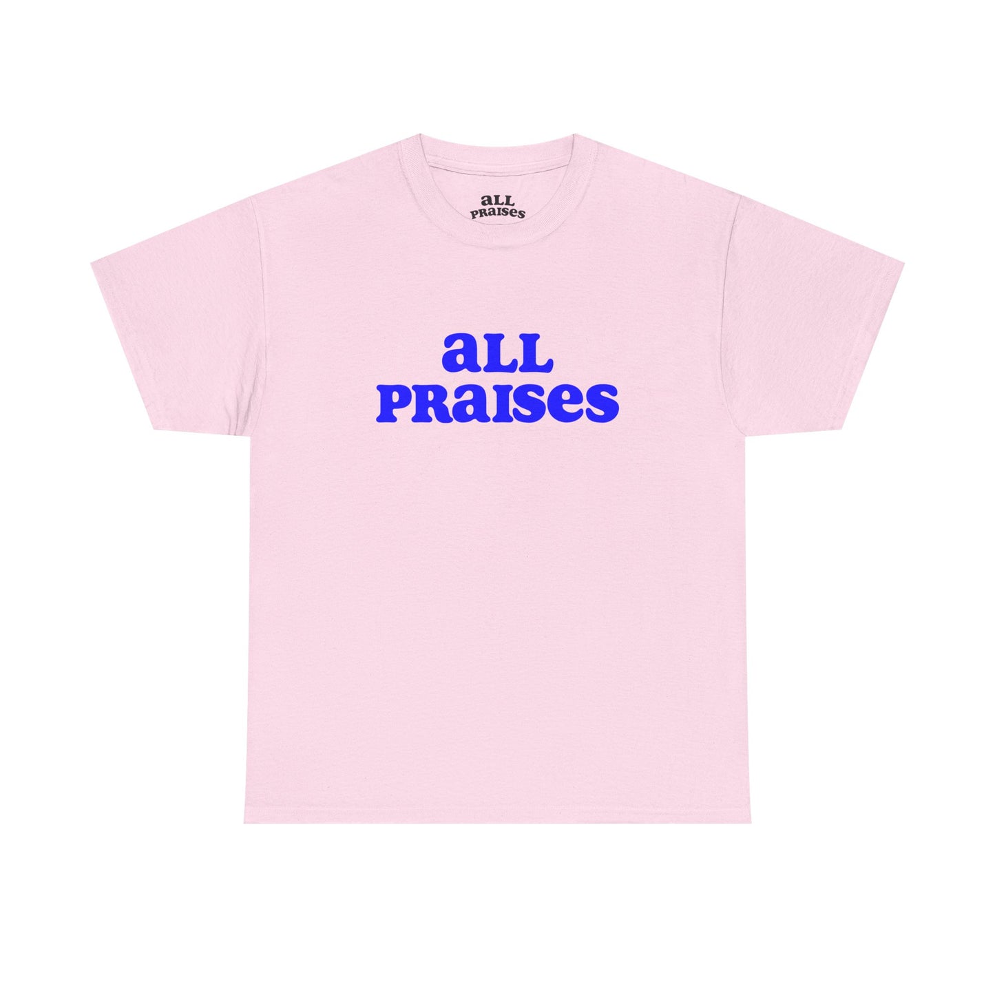 All Praises Tee — Living Abundantly Graphic T-Shirt