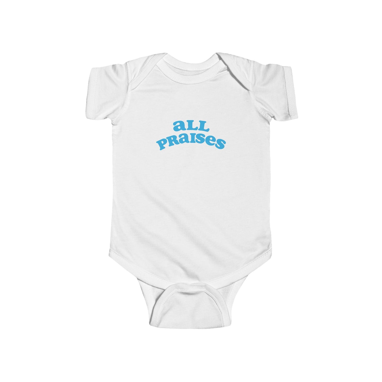 All Praises Infant Bodysuit — Cute Baby Onesie