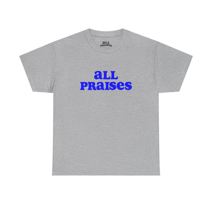 All Praises Tee — Living Abundantly Graphic T-Shirt