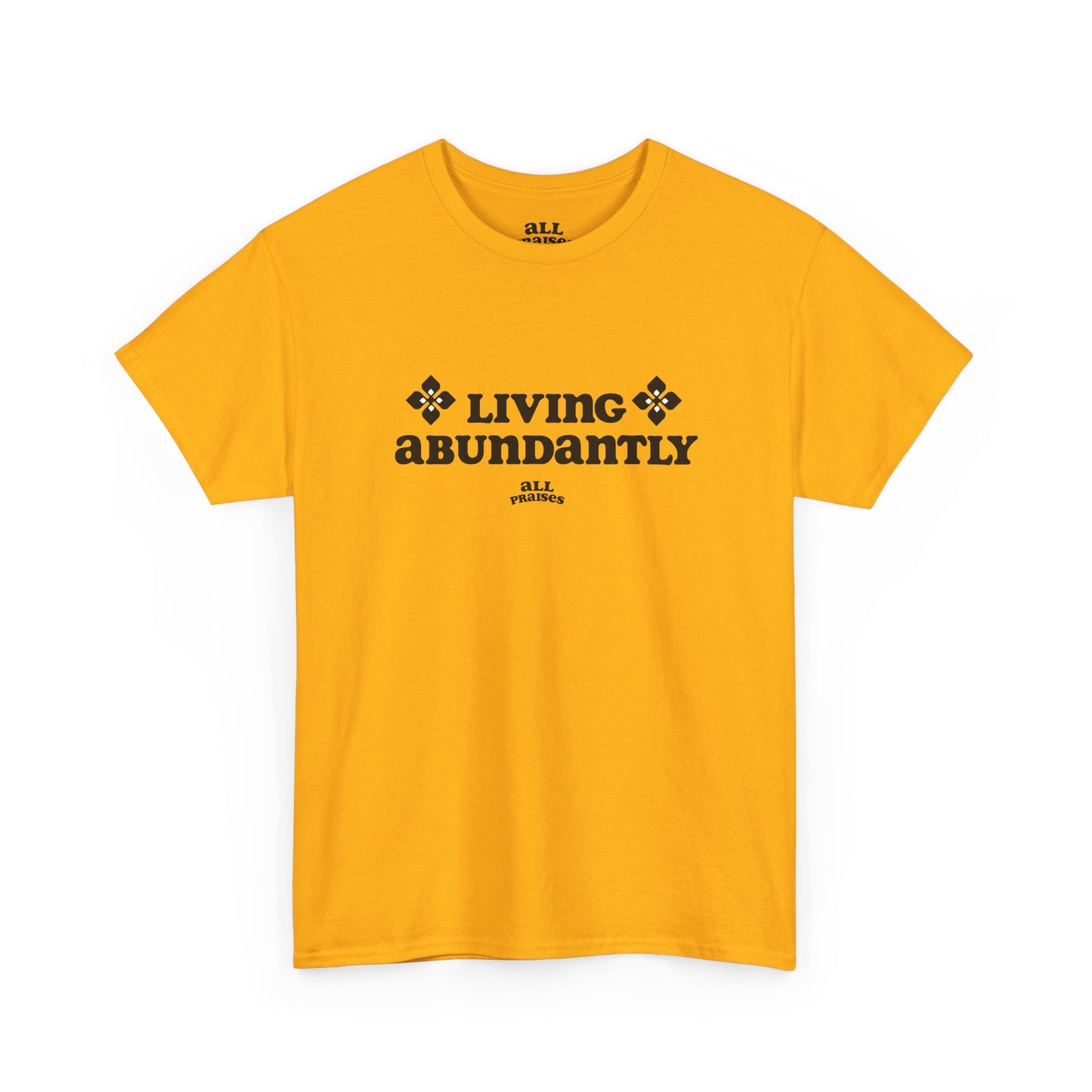 Living Abundantly Graphic Tee — Inspirational Positive Message T-Shirt