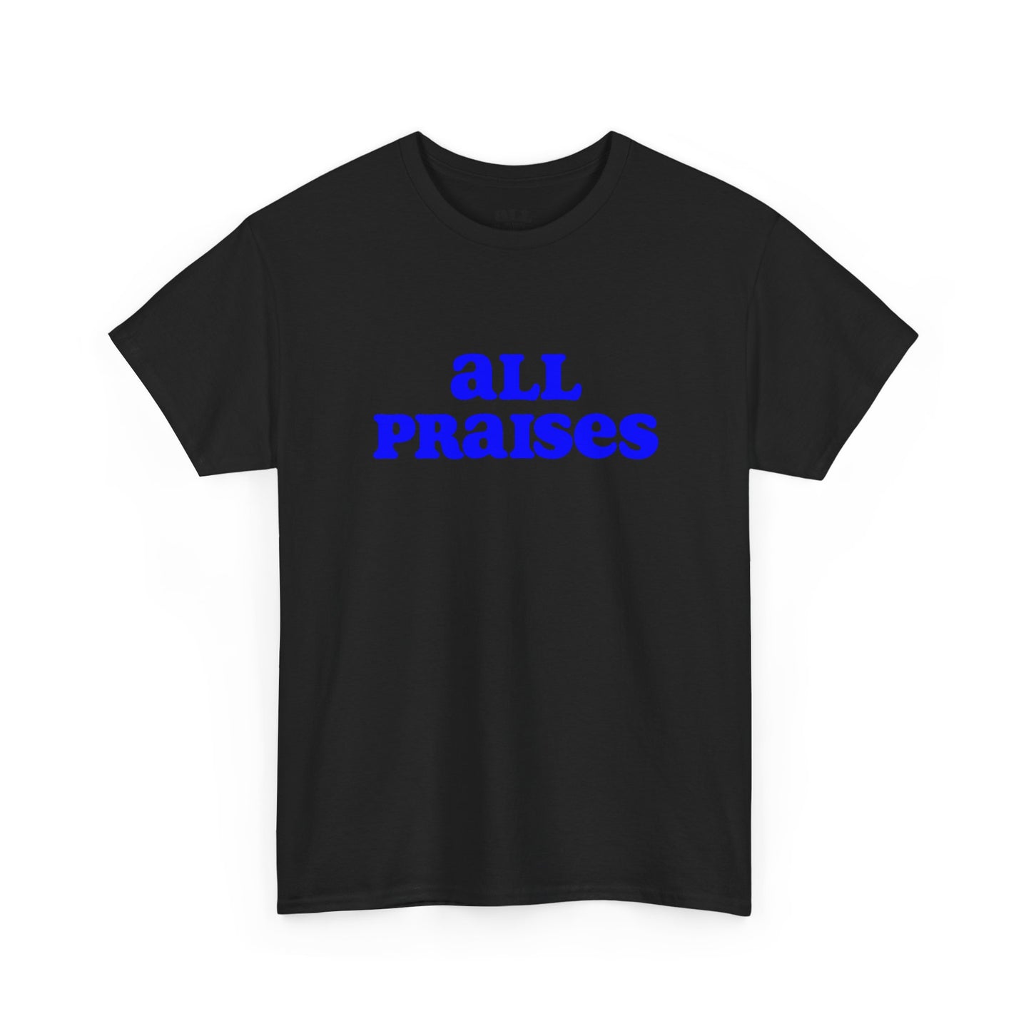 All Praises Tee — Living Abundantly Graphic T-Shirt