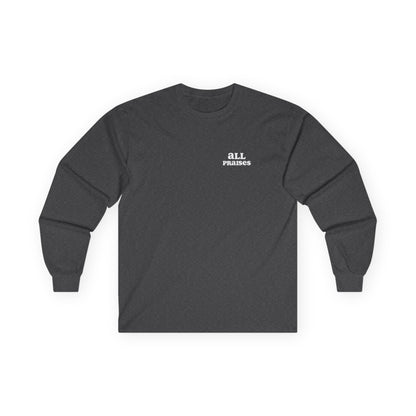 All Praises Long Sleeve Tee