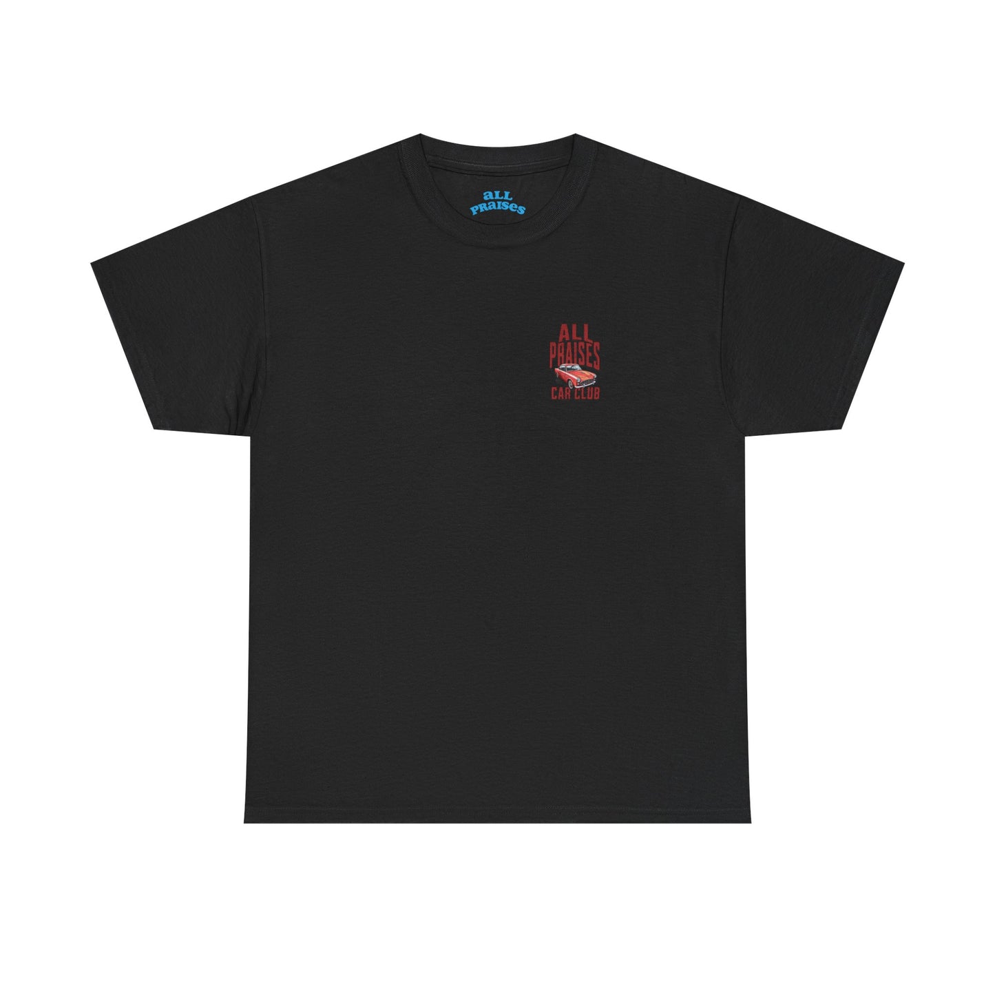 T-Shirt - "All Praises" Car Club Tee