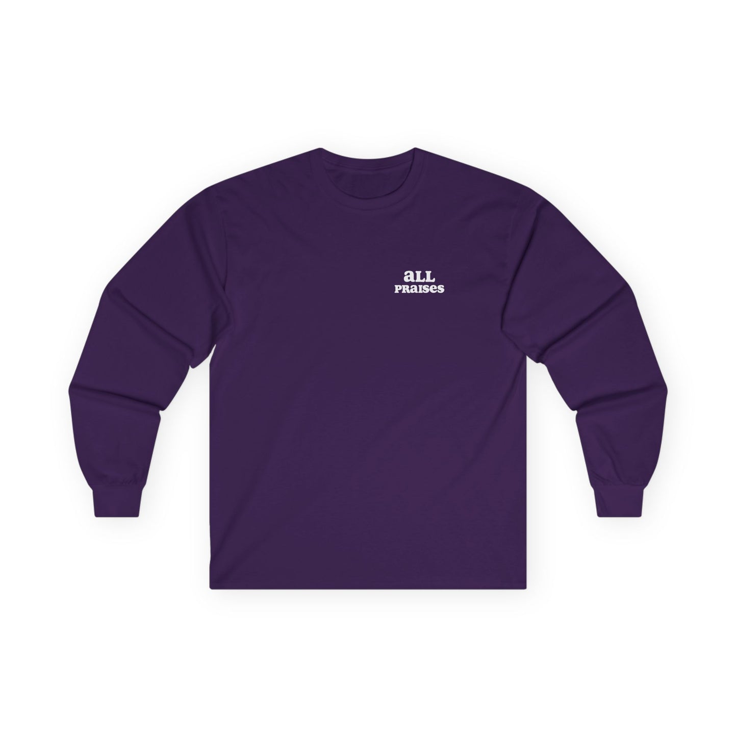 All Praises Long Sleeve Tee