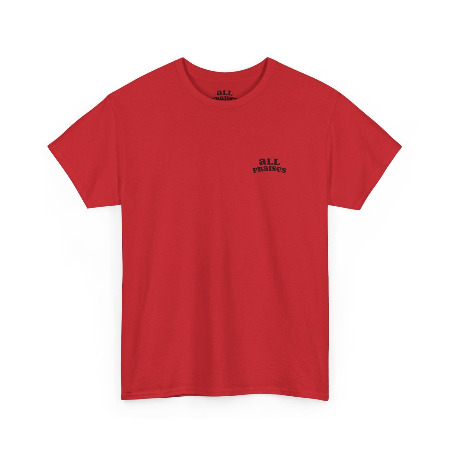 All Praises Tee — Minimalist Inspirational  T-Shirt