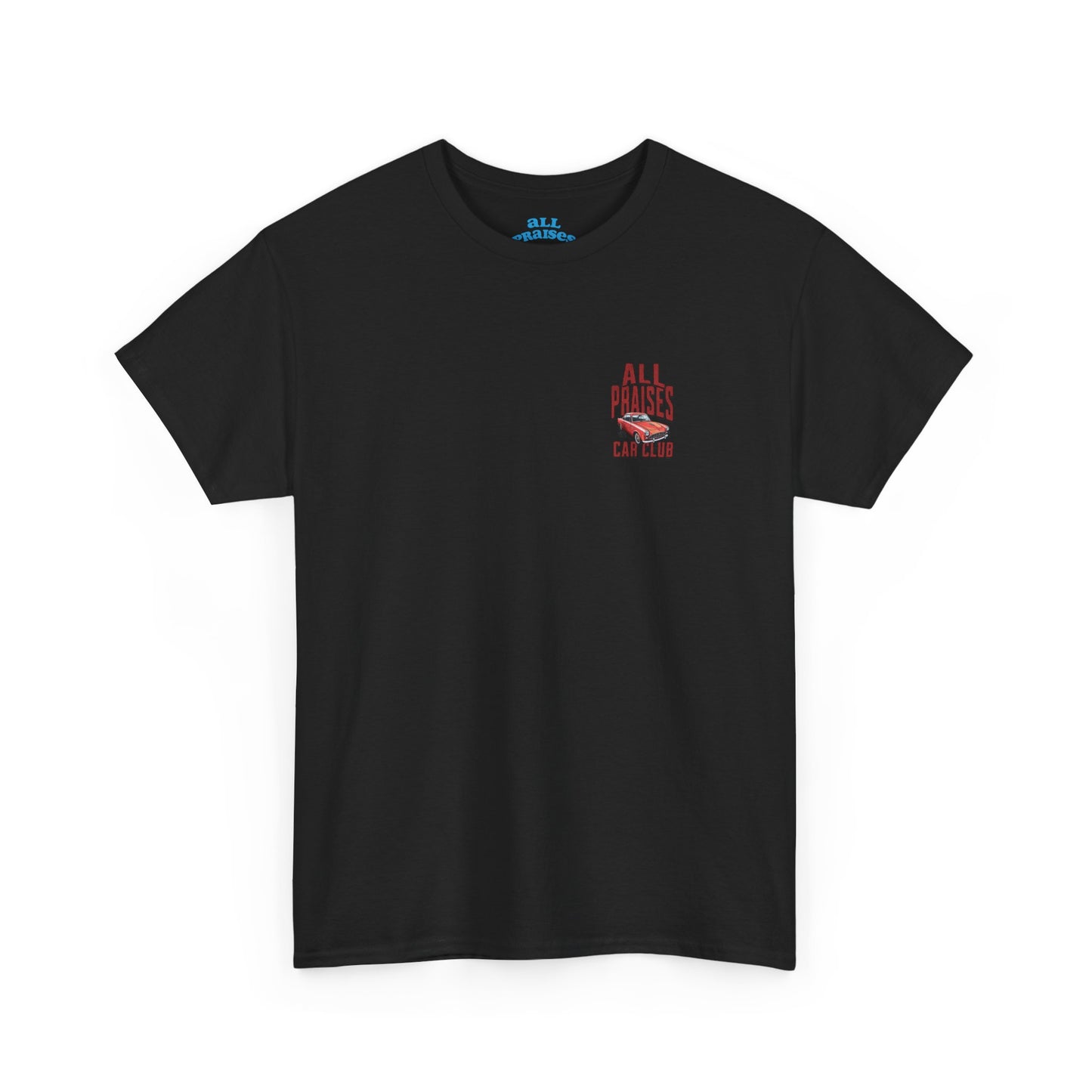 T-Shirt - "All Praises" Car Club Tee