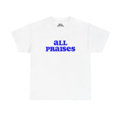 All Praises Tee — Living Abundantly Graphic T-Shirt
