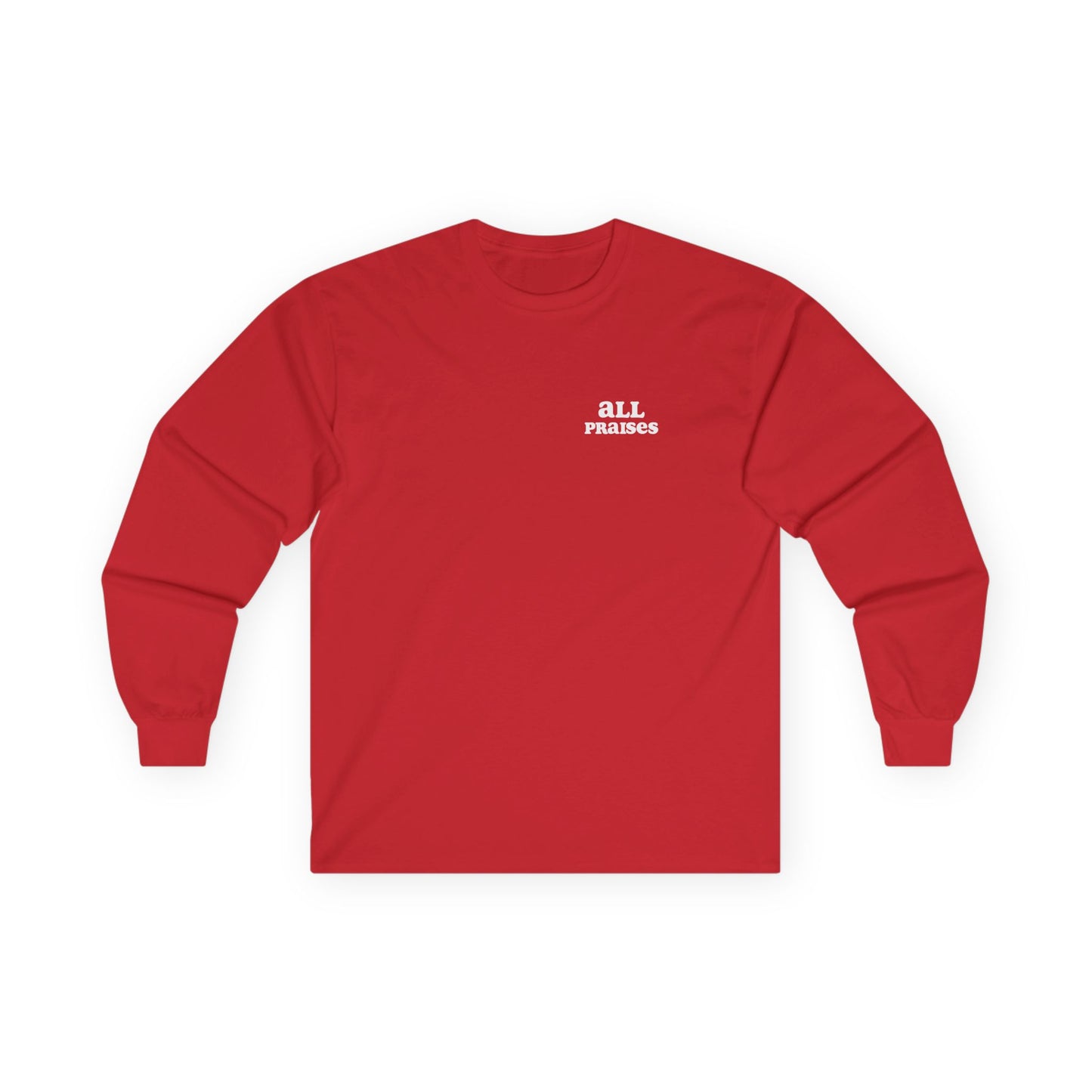 All Praises Long Sleeve Tee