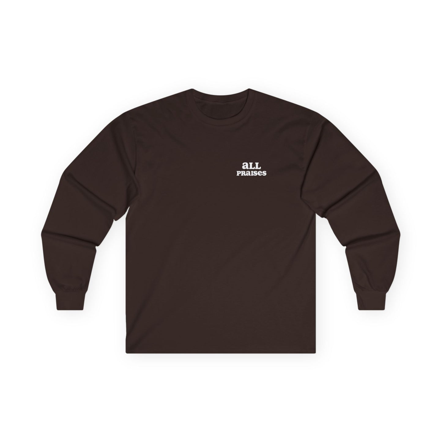 All Praises Long Sleeve Tee