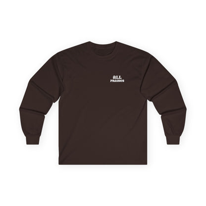 All Praises Long Sleeve Tee