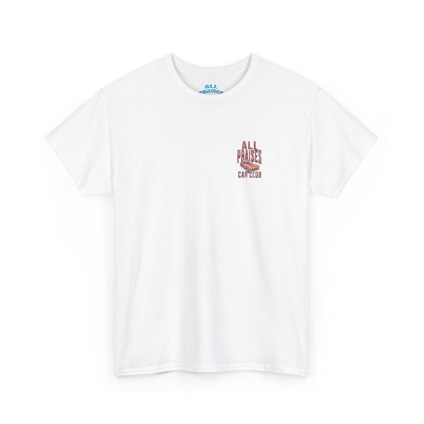 T-Shirt - "All Praises" Car Club Tee