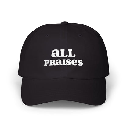 All Praises Dad Cap — Casual Faith-Based Baseball Hat for Everyday Wear