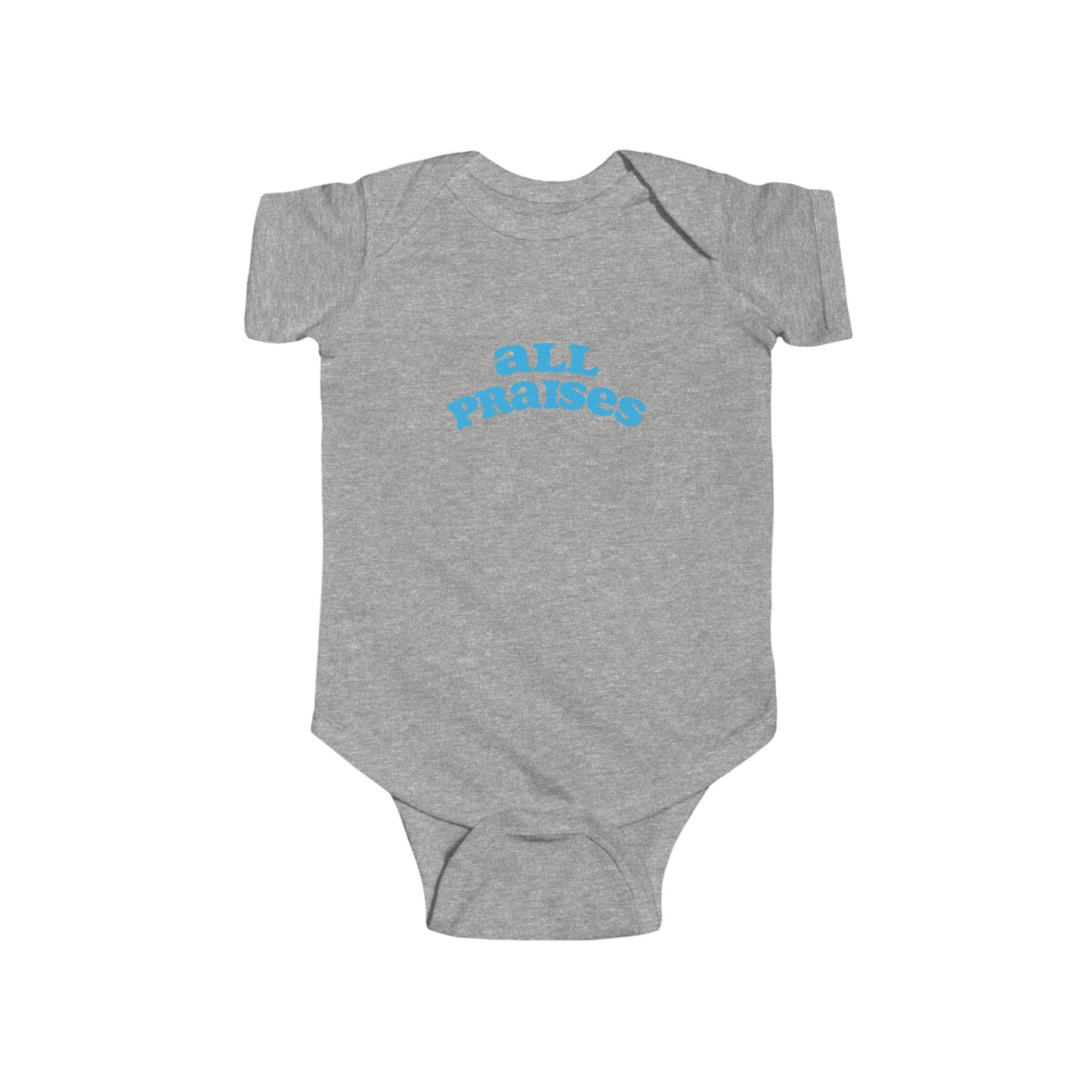 All Praises Infant Bodysuit — Cute Baby Onesie