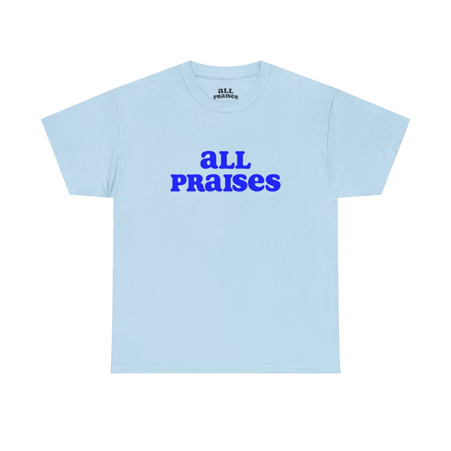 All Praises Tee — Living Abundantly Graphic T-Shirt