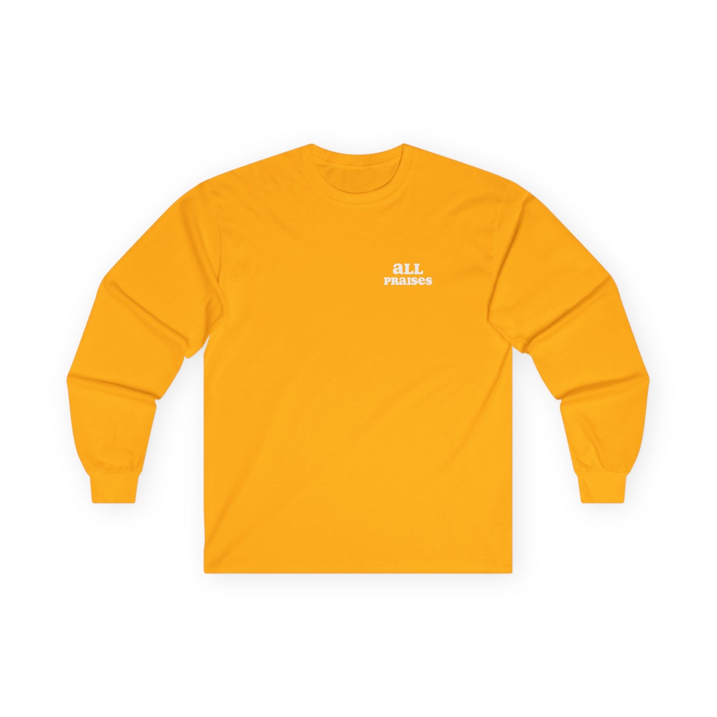 All Praises Long Sleeve Tee
