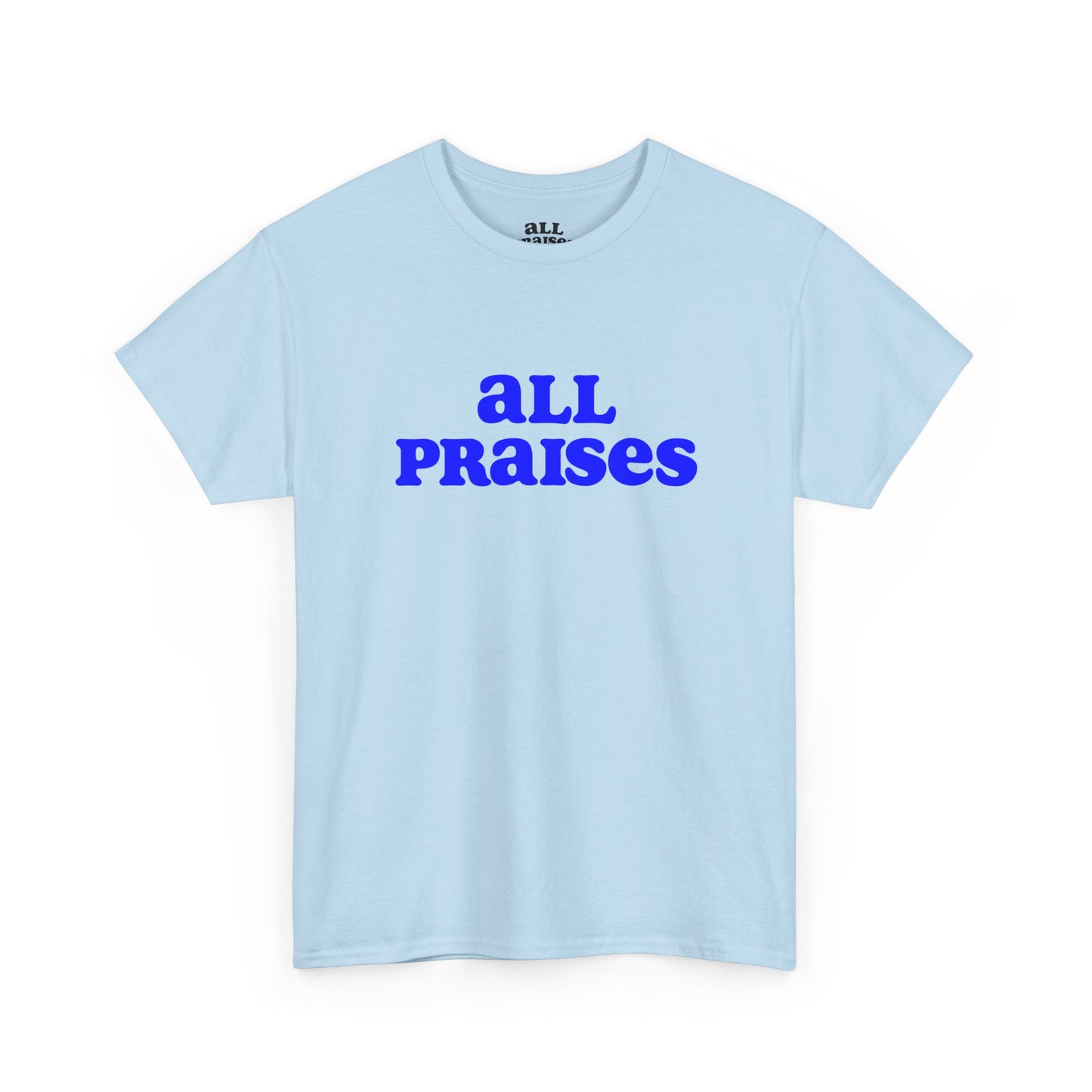All Praises Tee — Living Abundantly Graphic T-Shirt