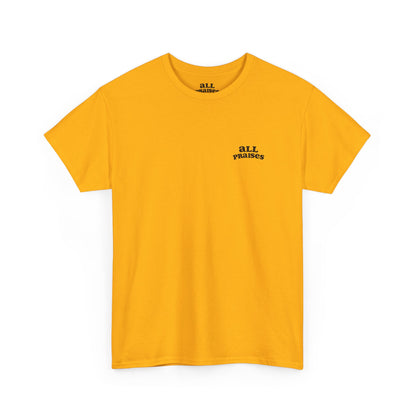 All Praises Tee — Minimalist Inspirational  T-Shirt