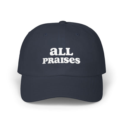 All Praises Dad Cap — Casual Faith-Based Baseball Hat for Everyday Wear