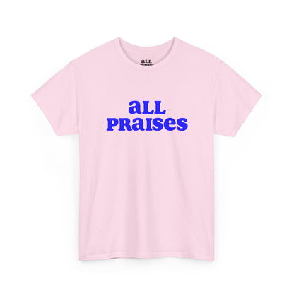 All Praises Tee — Living Abundantly Graphic T-Shirt