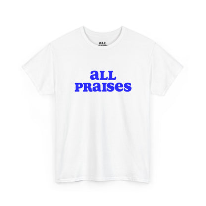All Praises Tee — Living Abundantly Graphic T-Shirt
