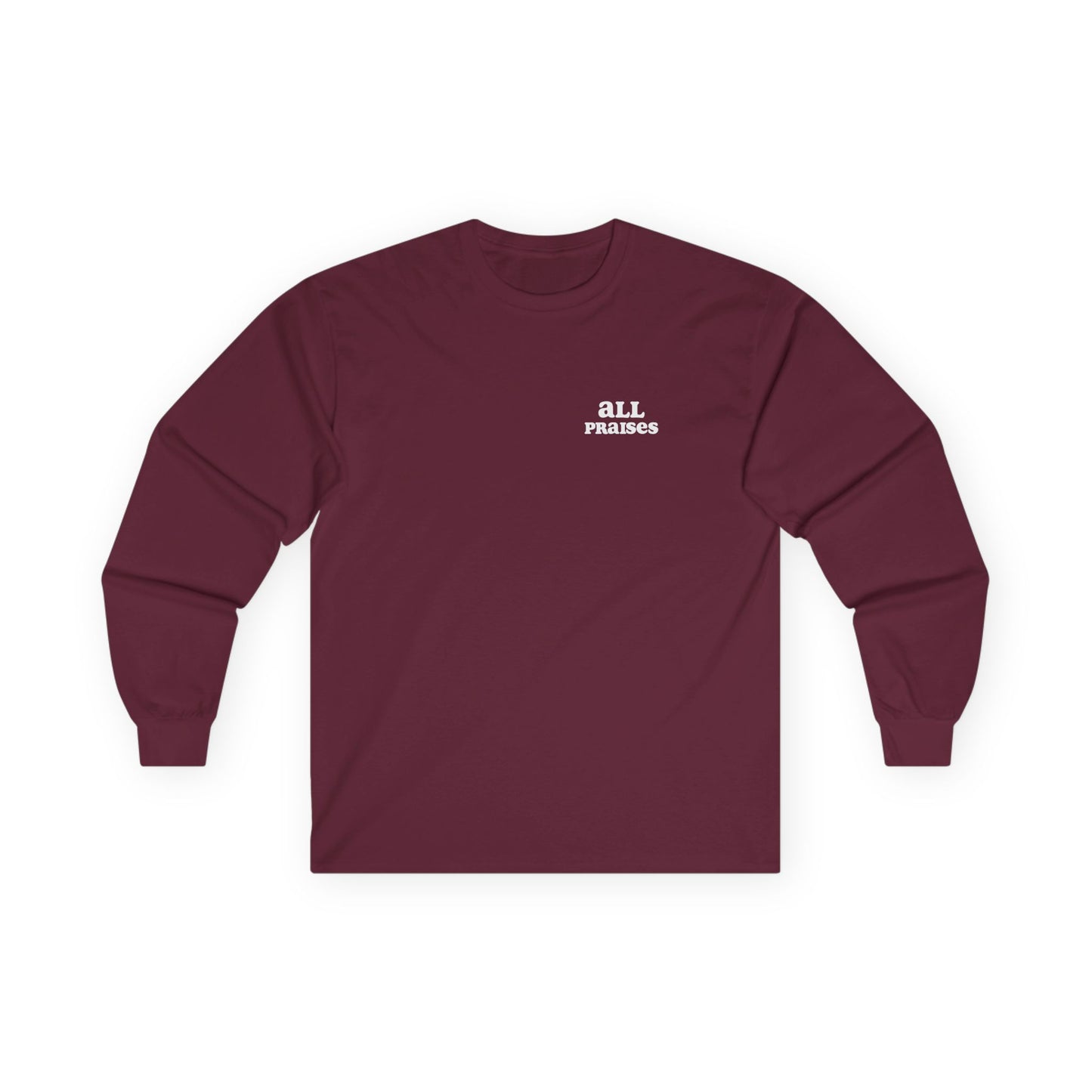 All Praises Long Sleeve Tee