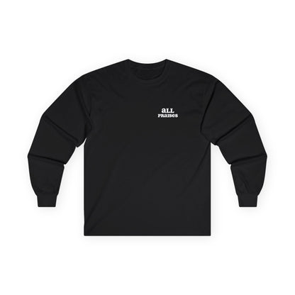 All Praises Long Sleeve Tee